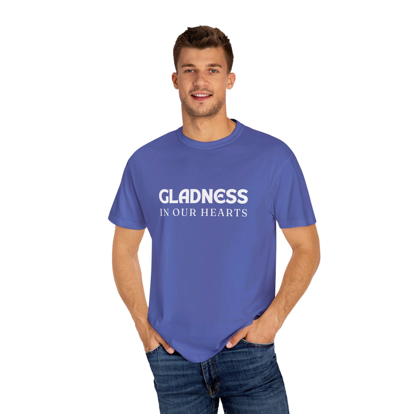 Gladness in Our Hearts - Unisex Garment-Dyed T-shirt