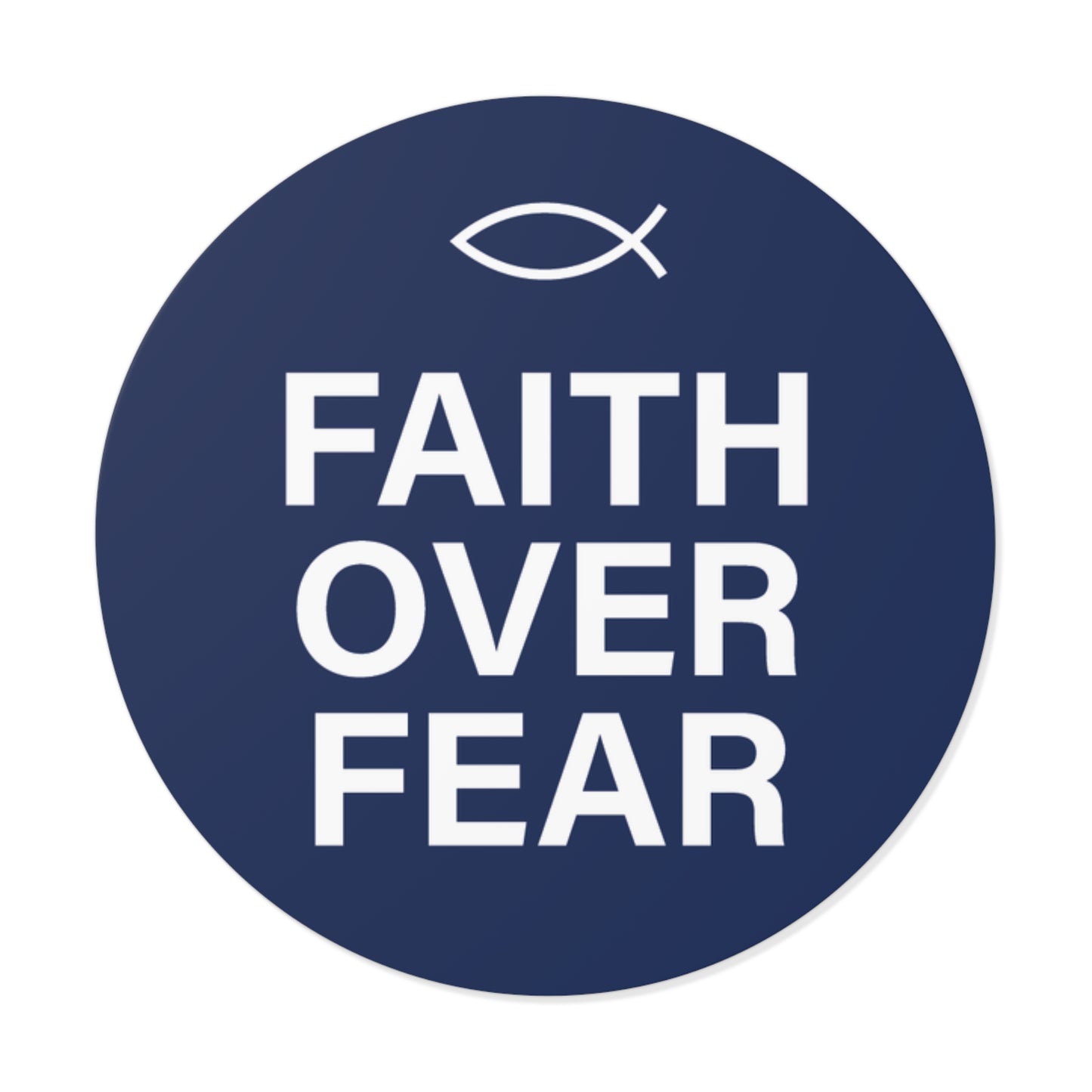 Faith Over Fear Round Sticker