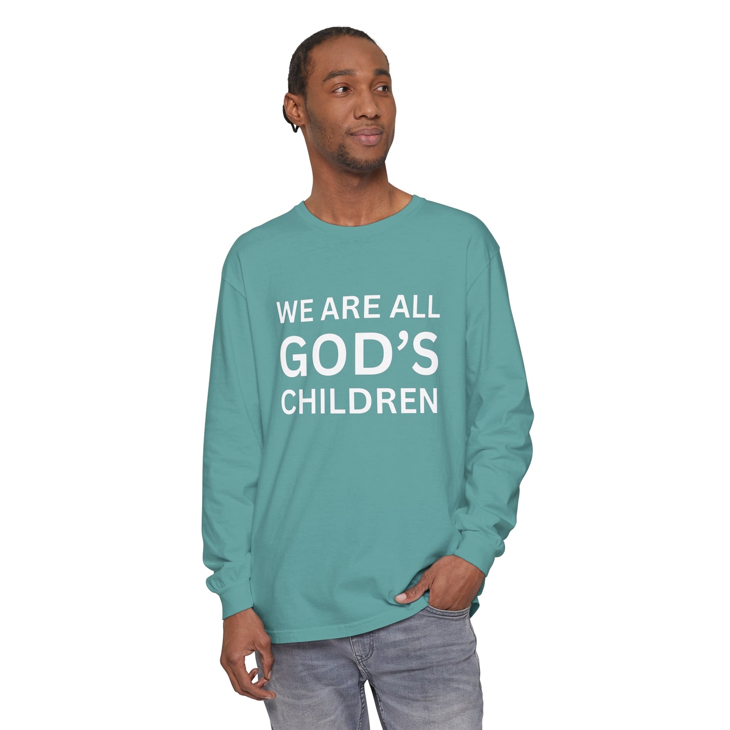 We Are All God's Children - Unisex Garment-dyed Long Sleeve T-Shirt