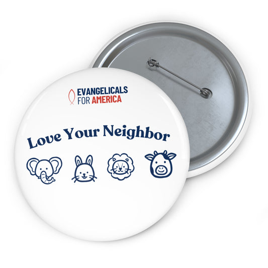 Love Your Neighbor Button Pin