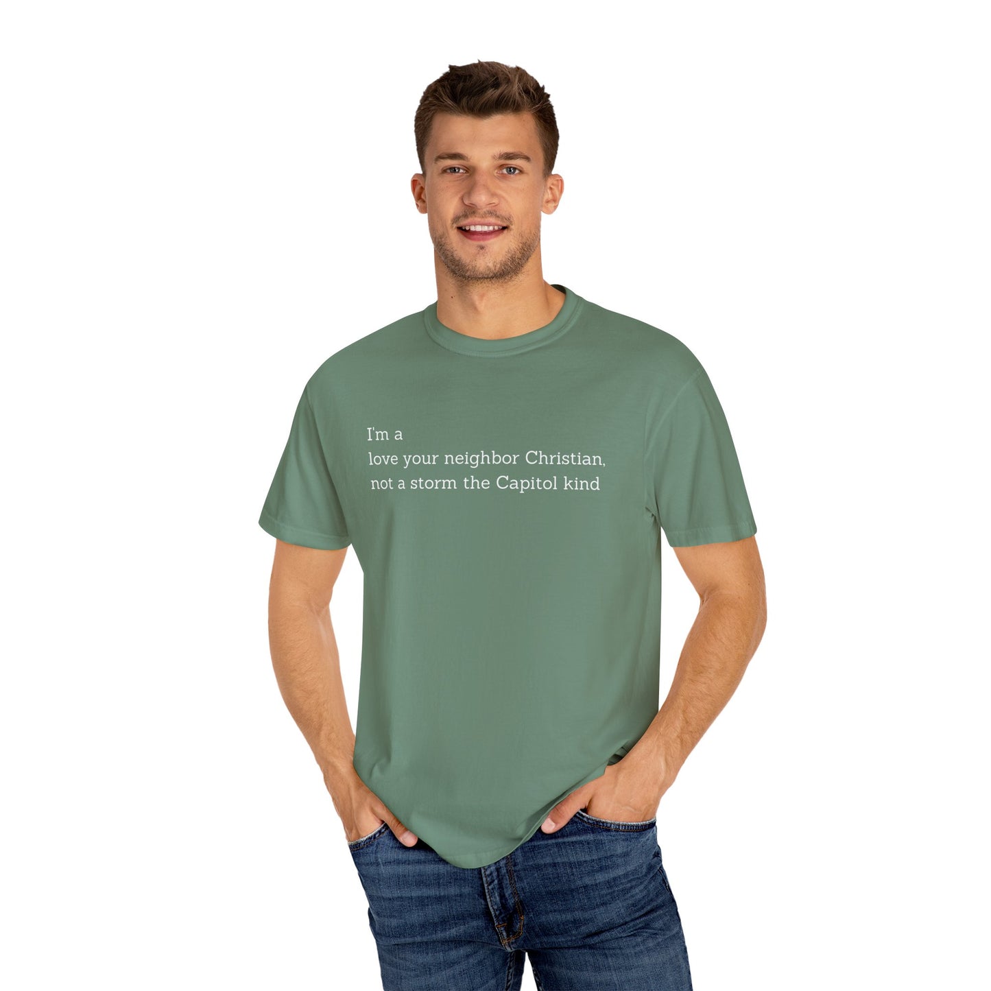 I'm a Love Your Neighbor Christian, Not a Storm the Capitol Kind T-shirt