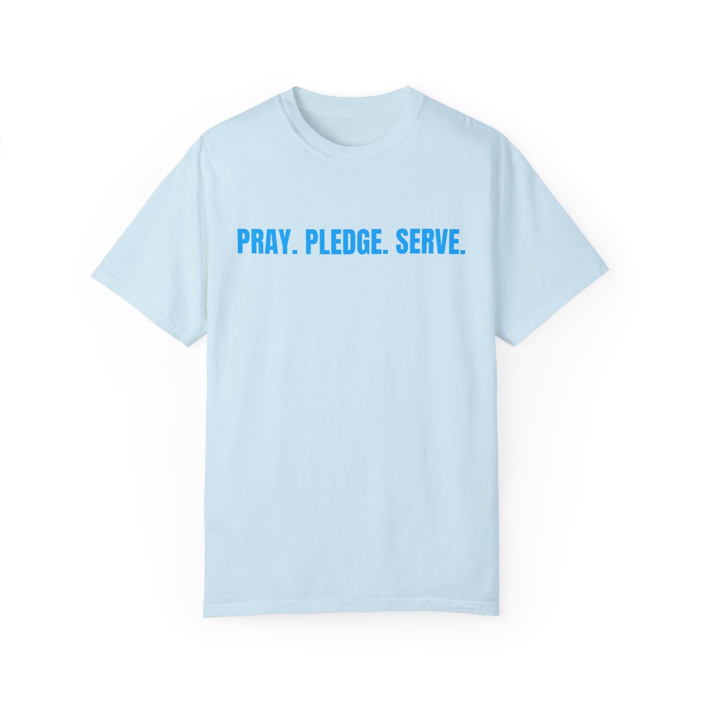 Pray, Pledge, Serve T-shirt