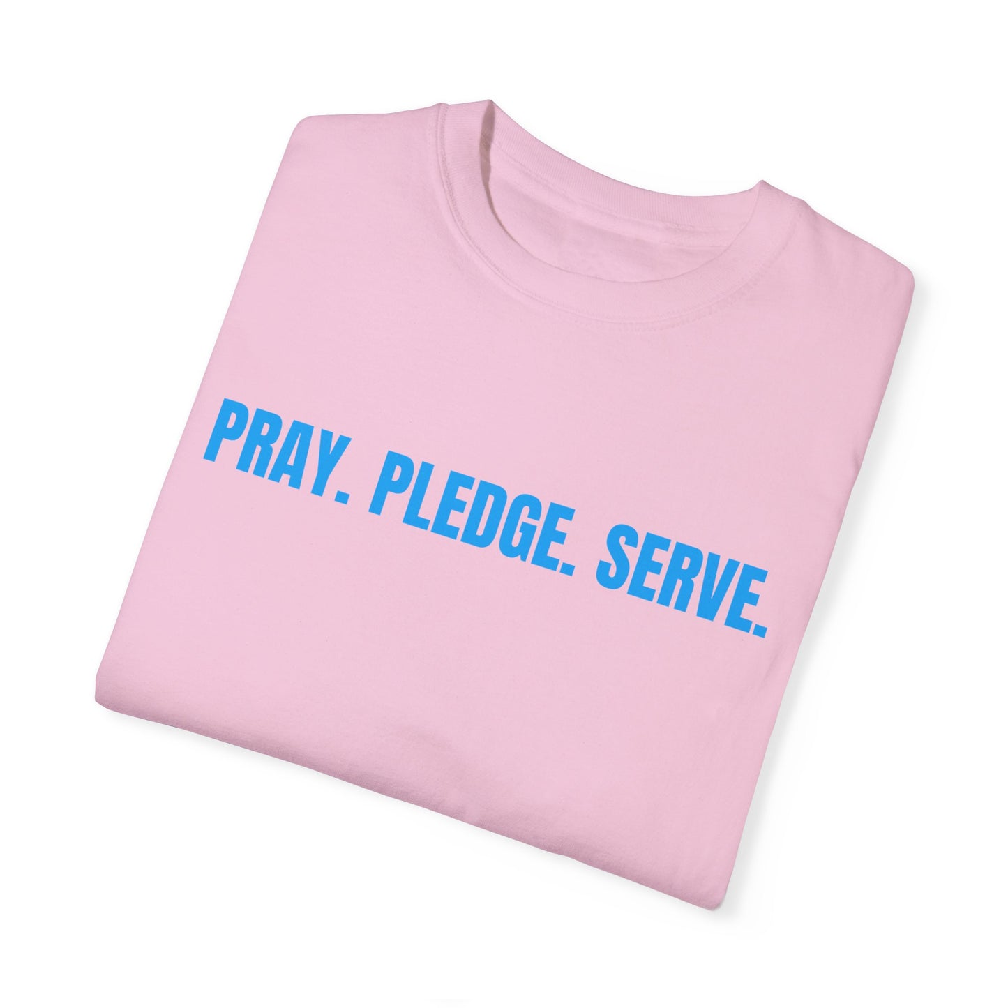 Pray, Pledge, Serve T-shirt