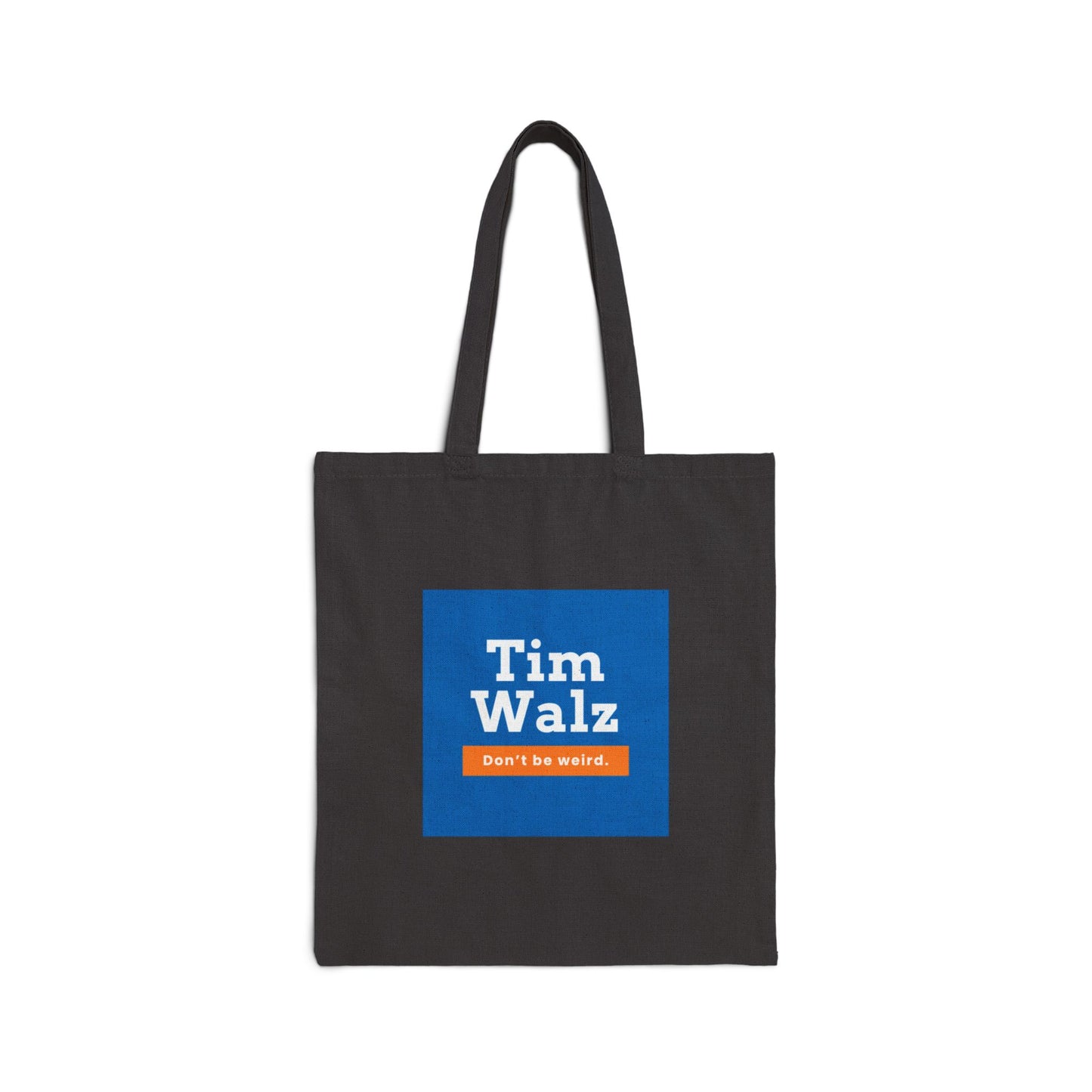 Tim Walz "Don't Be Weird" Tote Bag