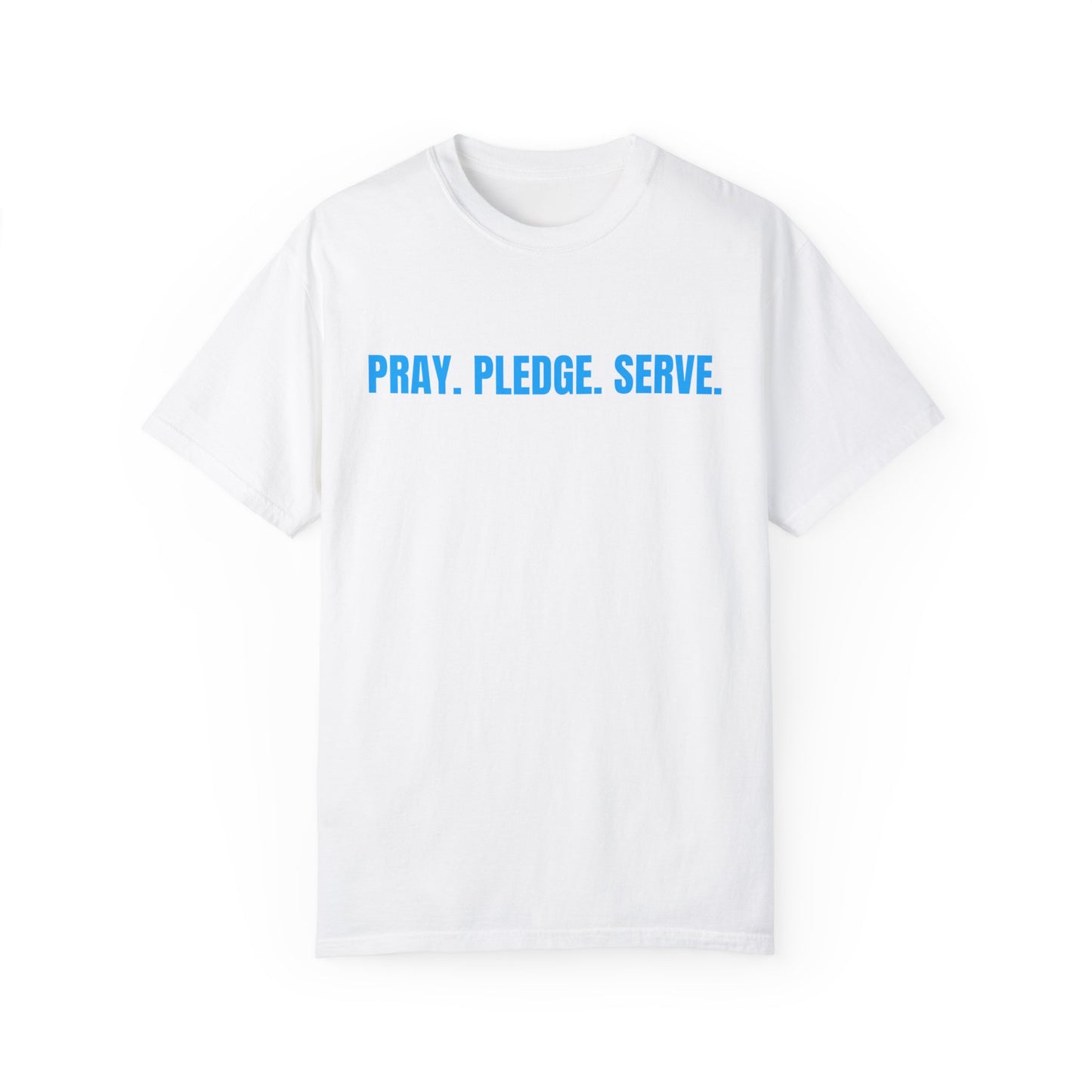 Pray, Pledge, Serve T-shirt