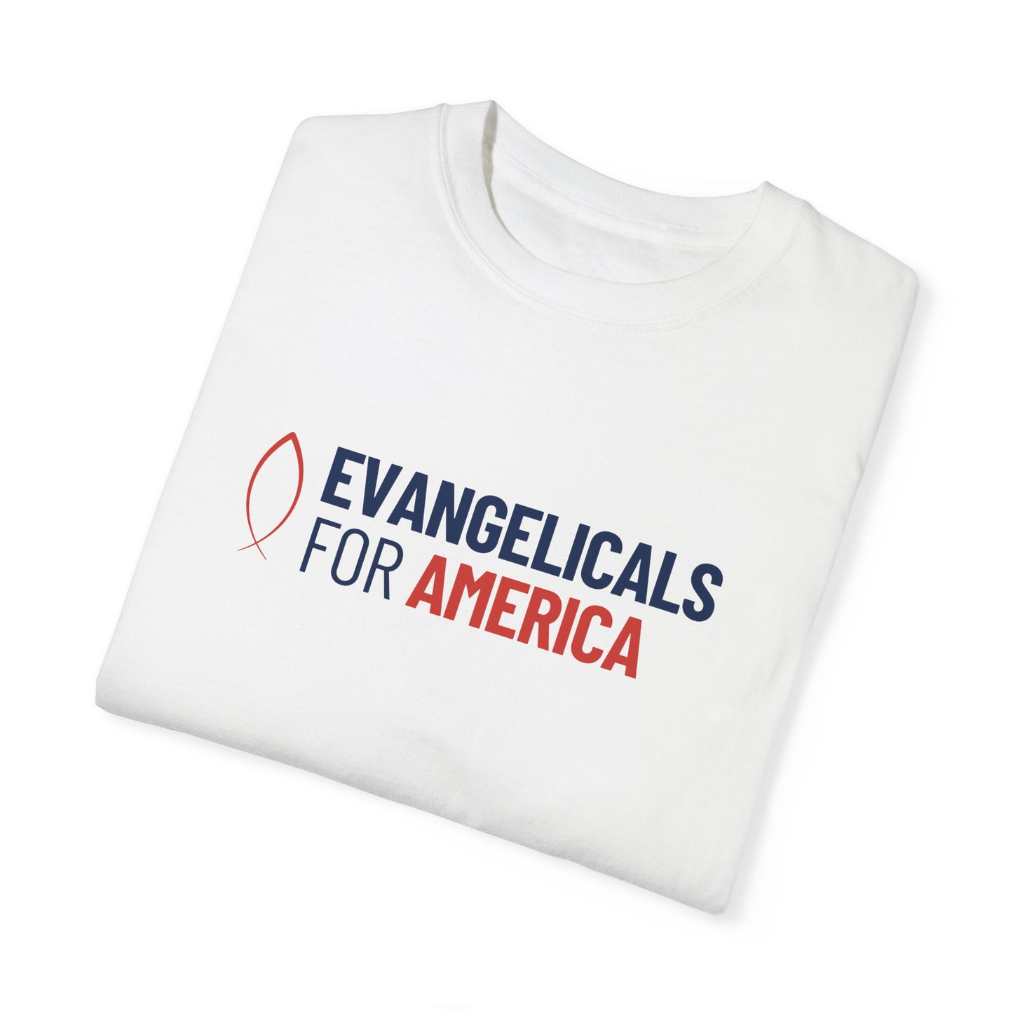 Evangelicals For America Garment-Dyed T-Shirt